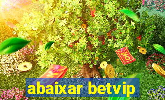 abaixar betvip